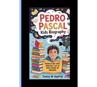 PEDRO PASCAL KIDS BIOGRAPHY: Dreamer to Doer - How a Young Boy's Love for Stories Became His Superpower