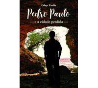 Pedro Paulo e a cidade perdida