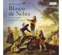 Pedro Piquero - Blasco de Nebra: Complete Piano Works