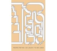 Pedro Reyes: Ad Usum / To Be Used: 2 (Focus on Latin American Art and Agency)