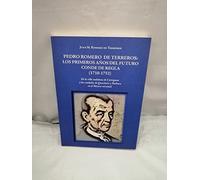 Pedro Romero de Terreros: Los primeros años del futuro conde de Regla (1710-1752): De la villa andaluza de Cortegana a las ciudades de Querétaro y Pachuca en el México virreinal