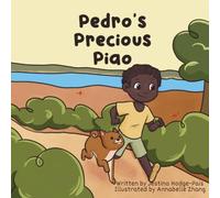 Pedro’s Precious Pião: A Children’s Story of Gemstones, Discovery, and Doing the Right Thing