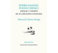 Pedro Salinas. Poesía y deseo: Espacio y tiempo de su creación literaria: 1874 (Hispánicas)