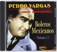Pedro Vargas - Canta Inolvidables Boleros de Mexico/ Vol 2