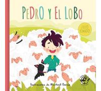 Pedro y el lobo (el pastor mentiroso): Cuentos clásicos: Cuentos tradicionales: Libro infantil para niños de 2-5 años: Con texto rimado