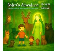 Pedro's Adventure: The First Story in the Guardians of Gaia Series: 1