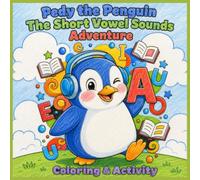 Pedy the Penguin The Short Vowel Sound Adventures (Pedy the Penguin Early Learning)