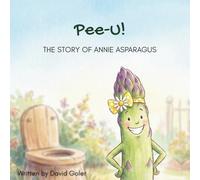 Pee-U!: The Story of Annie Asparagus