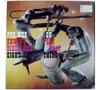 Pee Wee Erwin's Dixieland Eight : Oh Play That Thing!