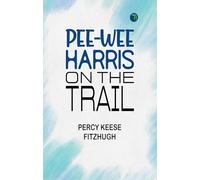 Pee-wee Harris on the Trail