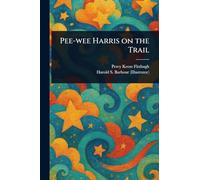 Pee-wee Harris on the Trail