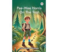 Pee-Wee Harris On The Trail (Edition1)
