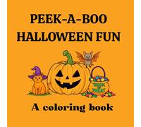 Peek-A-Boo Halloween Fun: A Coloring Book