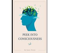 Peek into consciousness: Glimpses of Awakening in Everyday Life