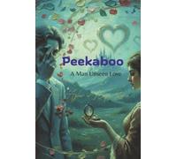 Peekaboo: A Man Unseen Love