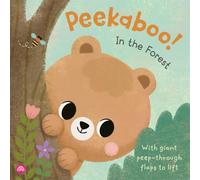 Peekaboo! In the Forest: Lift the flaps to search and find cute woodland animals