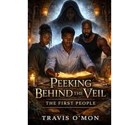 Peeking Behind The Veil: The First People