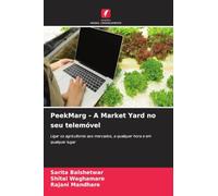 PeekMarg - A Market Yard no seu telemóvel: Ligar os agricultores aos mercados, a qualquer hora e em qualquer lugar
