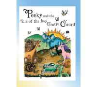 Peeky and the tale of the lost giraffe Girard