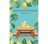 Peel Good Moments: A Happy Little Journal to Brighten Your Day (and Your Doodles).