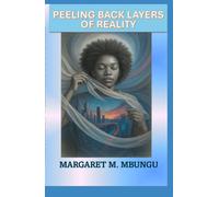 PEELING BACK THE LAYERS OF REALITY (REFINED CAMAFRA MARGARET)