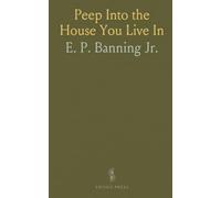 Peep Into the House You Live In: Causes of Some of the Ailments and the Value of Mechanical Appliances in Treatment