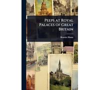 Peeps at Royal Palaces of Great Britain