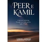 Peer e Kamil: A Spiritual Awakening through Love, Faith, and the Light of Truth