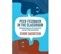 Peer Feedback in the Classroom: Empowering Students to Be the Experts