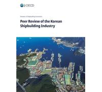 Peer Review of the Korean Shipbuilding Industry 2026