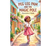 Peg Leg Pam and the Magic Pole