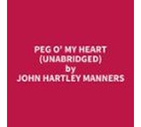 Peg O My Heart (unabridged) (audiolibro)