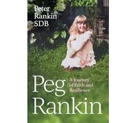 Peg Rankin: A Journey of Faith and Resilience