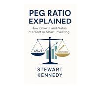 PEG Ratio Explained: How Growth and Value Intersect in Smart Investing
