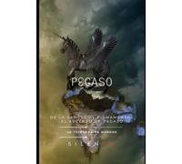 PEGASO: De la Sangre al Firmamento: El Ascenso de Pegaso (Mitología Griega)