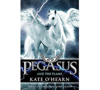 Pegasus and the Flame: Book 1