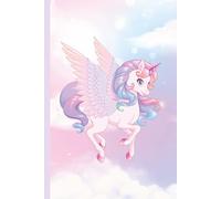 Pegasus Journal for Girls Ages 6-10 Dream Big Wide Ruled Writing Notebook for Confidence, Goals & Creative Expression (6x9, 110 Pages): A Magical ... Big Dreams, Positive Thinking & Self-Belief