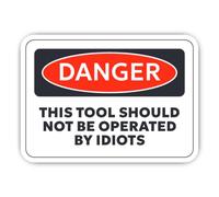 Pegatina: 200 mm, 1 unidad, con texto en inglés "THIS TOOL SHOULD NOT BE OPERATED BY IDIOTS