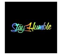 Pegatina for coche "Stay Humble", pegatina creativa con personalidad for, decoración for parachoques y ventana trasera(Laser)
