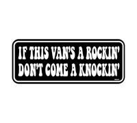 Pegatina «If The Vans Rockin Dont Come Knockin» - 18 cm x 7 cm - Campervan, Camper, Van T25, T4, T5, T6 Vanlife SG544