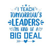 Pegatinas artísticas de vinilo Enseño a los líderes del mañana. Soy un profesor de gran importancia. Citas, diseño gráfico o de póster tipográfico. 42x45.4cm Autoadhesivo Azul