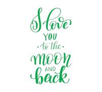 Pegatinas artísticas de vinilo Te amo hasta la luna y más allá escrito a mano 47.6x87.9cm Removible sin dejar pegamento Verde
