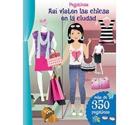 Pegatinas. Así Visten Las Chicas En La Ciudad: Más de 350 pegatinas / More Than 350 Stickers (PICARONA)