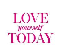 Pegatinas de pared de vinilo Ámate a ti mismo hoy, moda, estilo, encantador. 57.6x89.1cm Decoración de tiendas Rosa roja