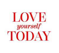 Pegatinas de pared de vinilo Ámate a ti mismo hoy, moda, estilo, encantador. 57.6x89.1cm No daña la superficie de la pared Rojo