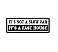 Pegatinas de vinilo de corte IT´S NOT A SLOW CAR, ITS A FAST HOUSE. campervan camper compatible con furgo vanlife furgoneta autocaravana (Gris medio, 35cm)