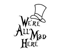 Pegatinas divertidas para coche en negro «We're All Mad Here» aptas para camionetas