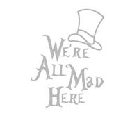 Pegatinas divertidas para coche en plateado «We're All Mad Here» aptas para SUV