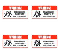 Pegatinas laminadas de 100 mm, 4 unidades, con texto en inglés "Warning! To avoid injury, don't tell me how to do my job", versión extra resistente