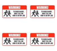 Pegatinas laminadas de 150 mm (4 unidades), diseño de Warning! To avoid injury, don't tell me how to do my job, extremadamente resistente